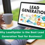 Why LeadSpider is the Best Lead Generation Tool